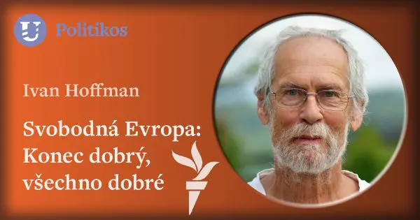 Ivan Hoffman: Svobodná Evropa – Konec dobrý, všechno dobré