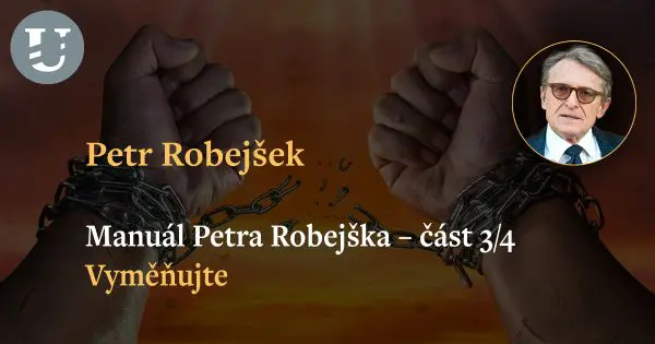 Petr Robejšek: Manuál Petra Robejška – část 3.