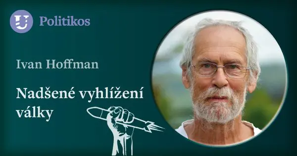 Ivan Hoffman: Nadšené vyhlížení války