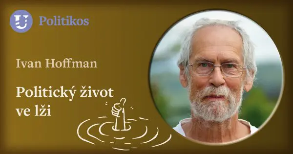 Ivan Hoffman: Politický život ve lži