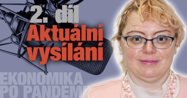 Ilona Švihlíková 2. díl: Klíčovou otázkou 21. století je a bude to, jak dokáže zvládat stát krizové situace