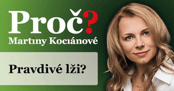 Proč? Martiny Kociánové: Pravdivé lži?