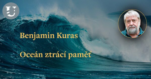 Benjamin Kuras: Oceán ztrácí paměť