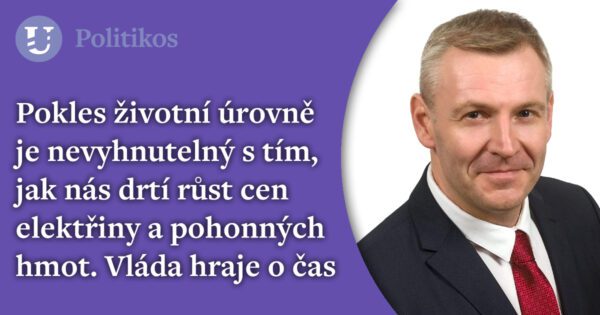 Zdeněk Hraba /STAN/ 1. díl: Pokles životní úrovně je nevyhnutelný s tím, jak nás drtí růst cen elektřiny a pohonných hmot. Vláda hraje o čas