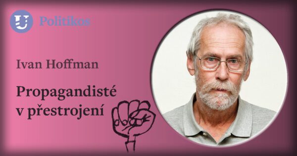 Ivan Hoffman: Propagandisté v přestrojení