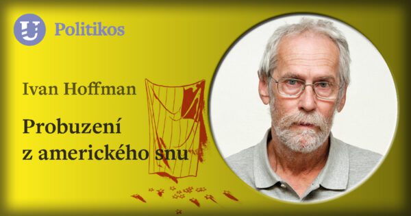 Ivan Hoffman: Probuzení z amerického snu