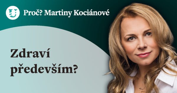 Proč? Martiny Kociánové: Zdraví především?