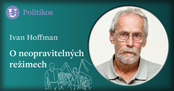 Ivan Hoffman: O neopravitelných režimech