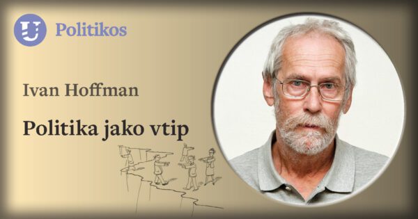 Ivan Hoffman: Politika jako vtip