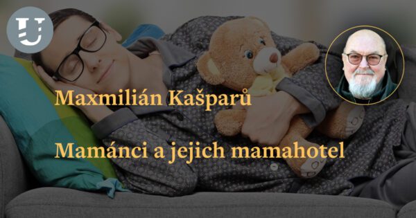 Max Kašparů: Mamánci a jejich mamahotel