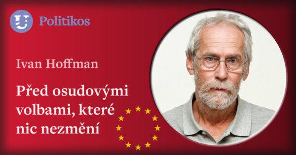 Ivan Hoffman: Před osudovými volbami, které nic nezmění