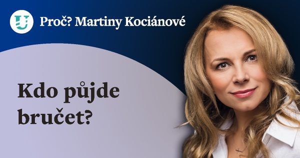 Proč? Martiny Kociánové: Kdo půjde bručet?