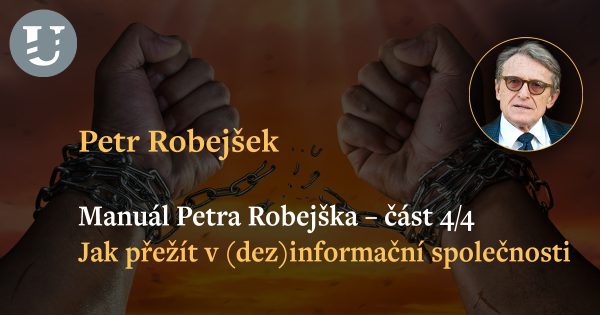 Petr Robejšek: Manuál Petra Robejška – část 4.