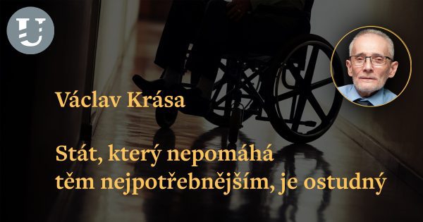Václav Krása: Stát, který nepomáhá těm nejpotřebnějším, je ostudný