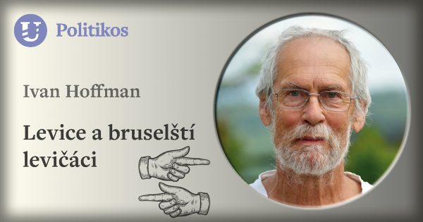Ivan Hoffman: Levice a bruselští levičáci